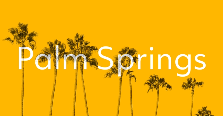 A week in Palm Springs